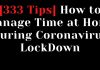 How to Manage Time at Home During Coronavirus LockDown