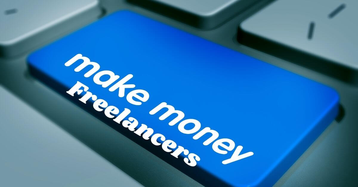 How To Make Money As A Freelancer