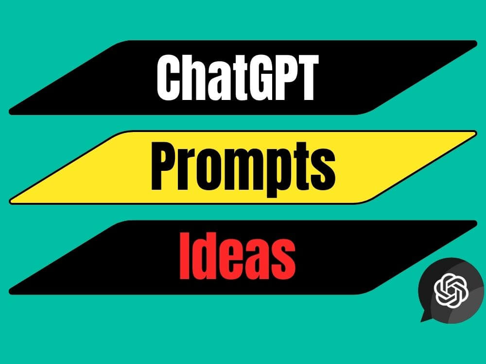 ChatGPT Prompts Ideas